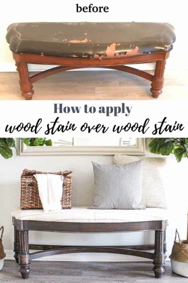 How to apply wood stain over wood stain with a Bench Makeover