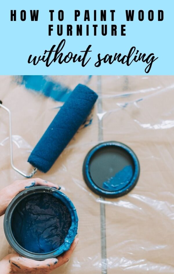 How To Paint Furniture Without Sanding   How To Paint Wood Furniture Without Sanding 600x943 