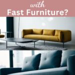 Fast furniture